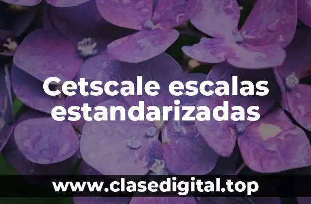 Cetscale escalas estandarizadas