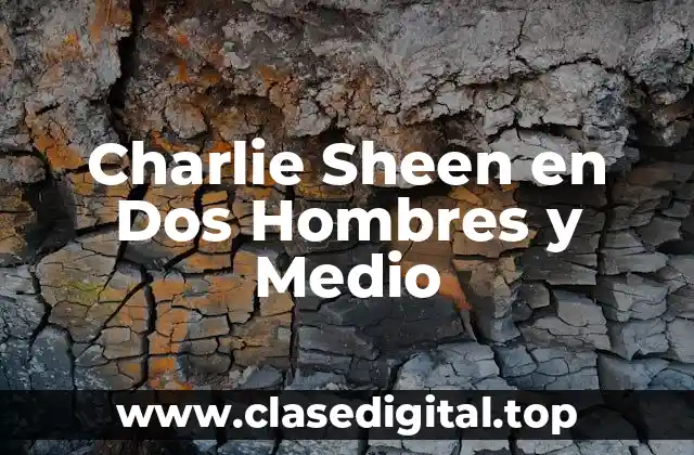 Charlie Sheen en Dos Hombres y Medio