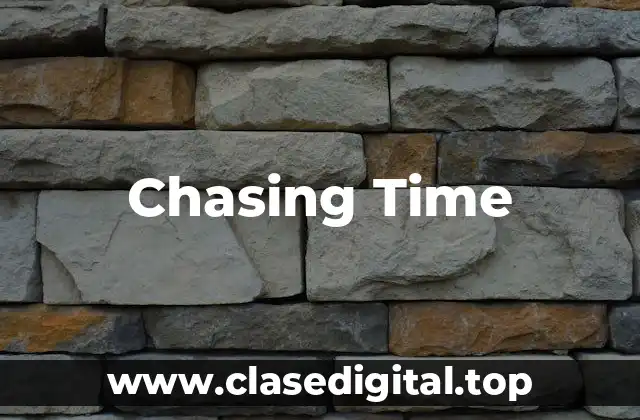 Chasing Time