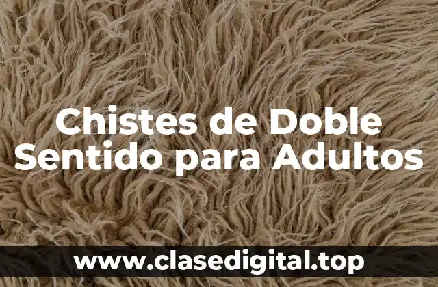 Orígenes de los Chistes de Doble Sentido