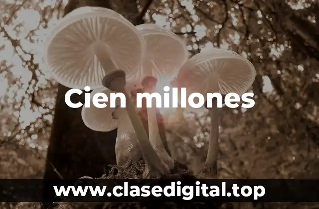 Cien millones