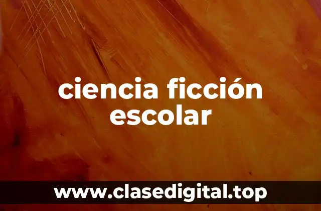 ciencia ficción escolar