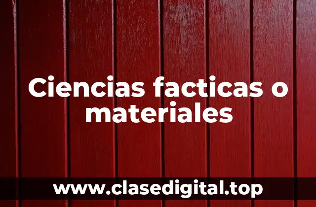 Ciencias facticas o materiales