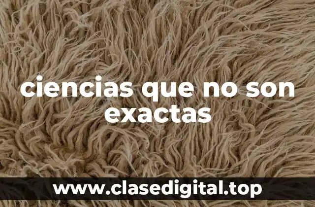 ciencias que no son exactas