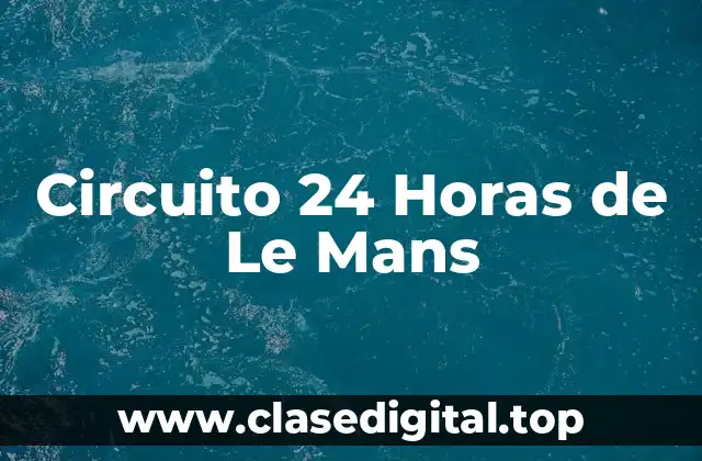 Circuito 24 Horas de Le Mans