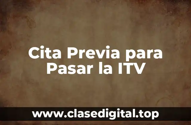 Cita Previa para Pasar la ITV