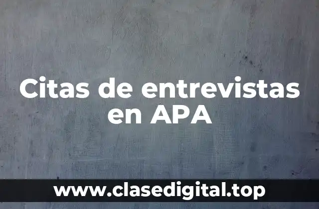 Citas de entrevistas en APA