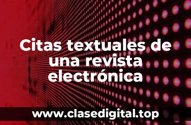 Citas textuales de una revista electrónica