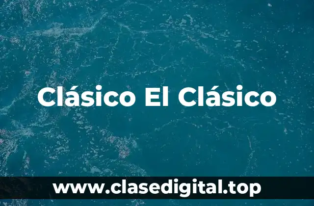 Clásico El Clásico