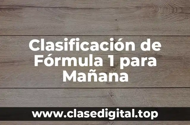 Clasificación de Fórmula 1 para Mañana