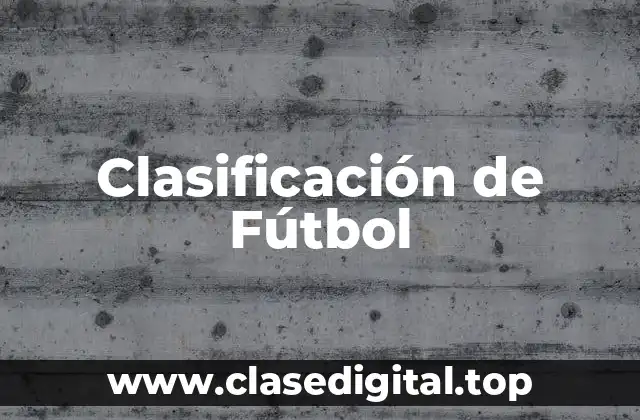 Clasificación de Fútbol