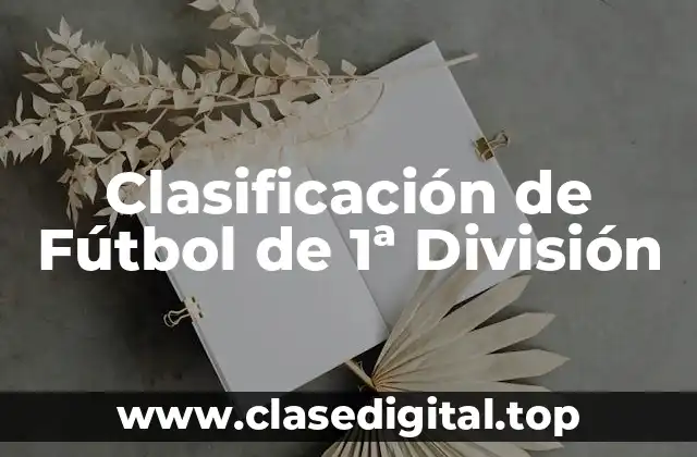 Clasificación de Fútbol de 1ª División