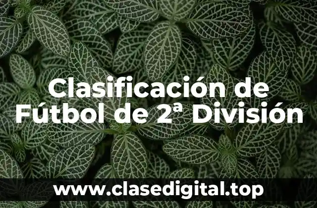 Clasificación de Fútbol de 2ª División