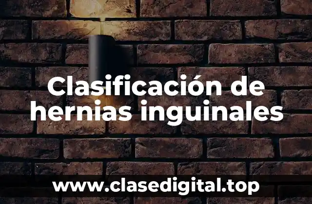 Clasificación de hernias inguinales