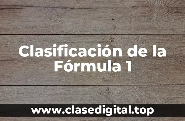 Clasificación de la Fórmula 1