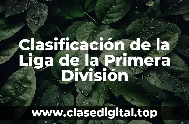Clasificación de la Liga de la Primera División