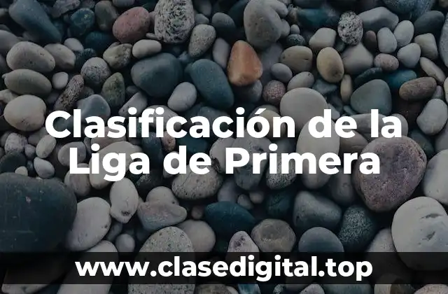 Clasificación de la Liga de Primera