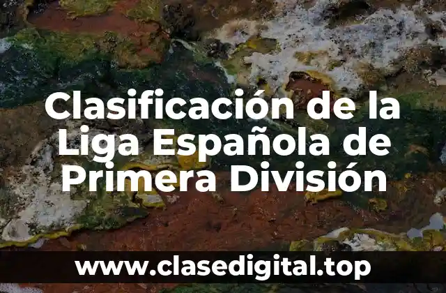 Clasificación de la Liga Española de Primera División