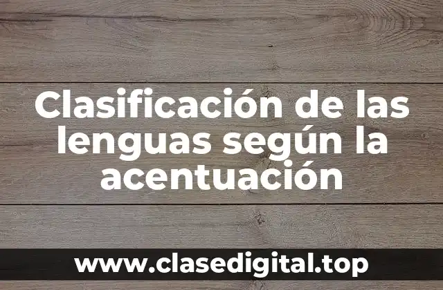 Clasificación de las lenguas según la acentuación