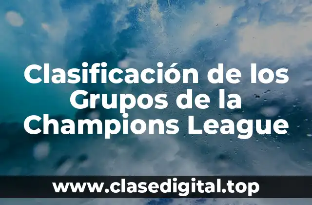 Clasificación de los Grupos de la Champions League