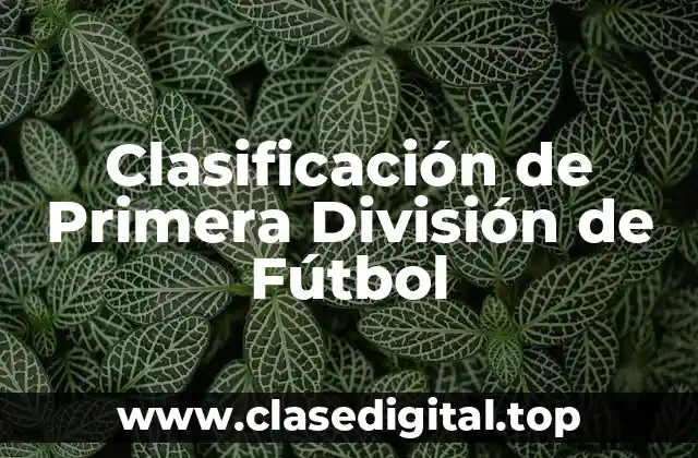 Clasificación de Primera División de Fútbol