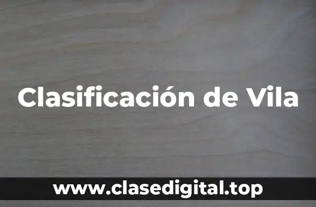 Clasificación de Vila