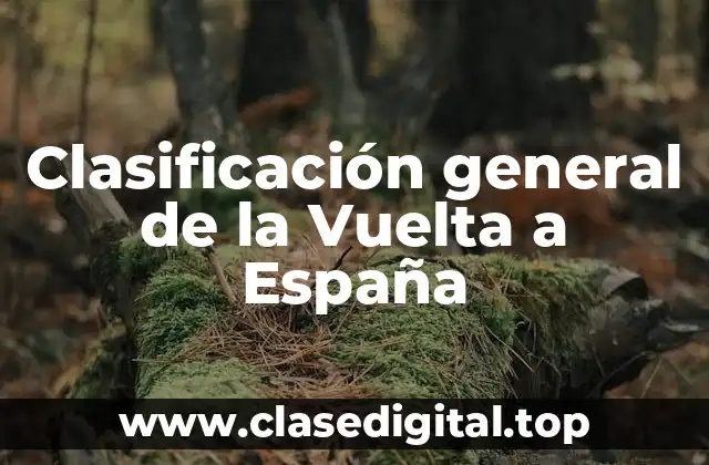 Clasificación general de la Vuelta a España
