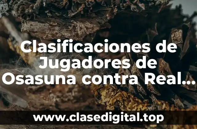 Clasificaciones de Jugadores de Osasuna contra Real Madrid