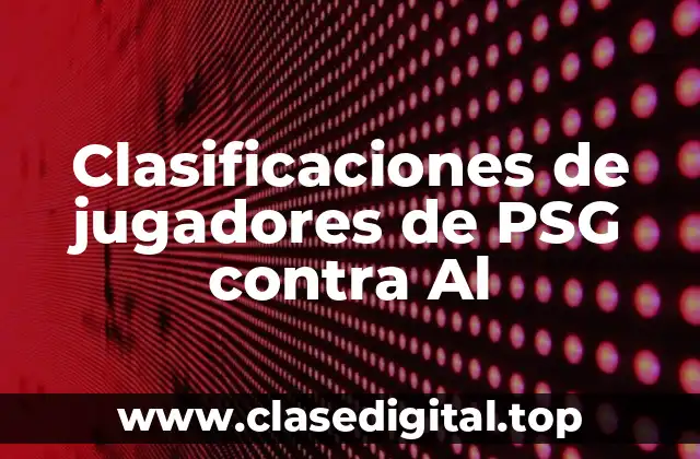 Clasificaciones de jugadores de PSG contra Al