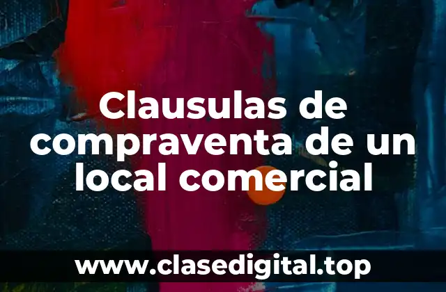 Clausulas de compraventa de un local comercial