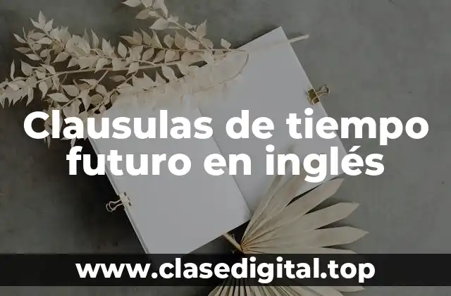 Clausulas de tiempo futuro en inglés
