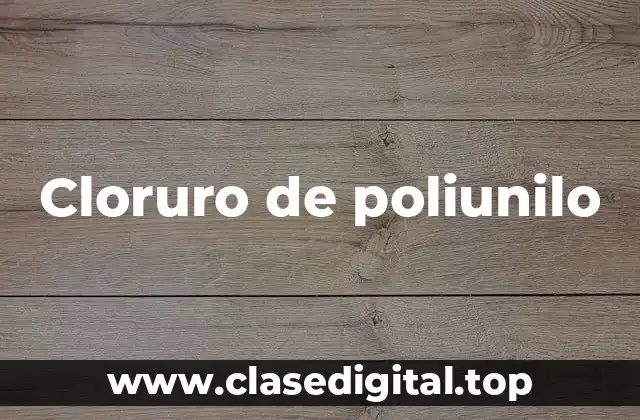 Cloruro de poliunilo