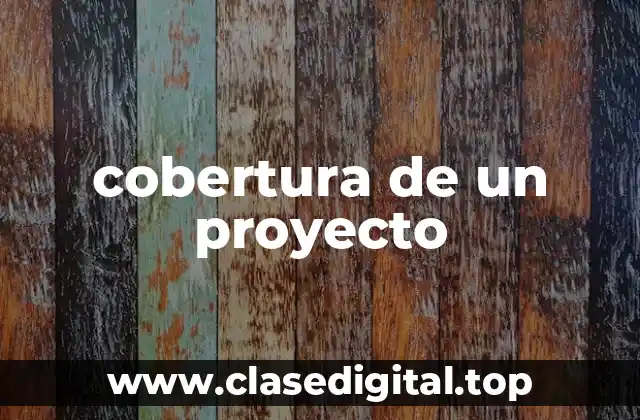 cobertura de un proyecto