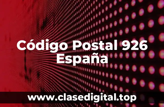Código Postal 926 España