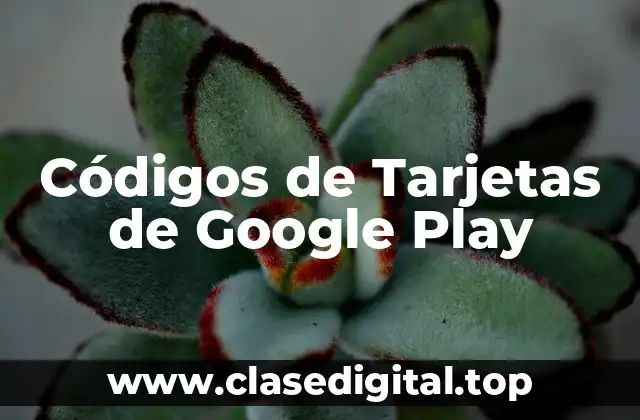 Códigos de Tarjetas de Google Play