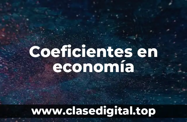 Coeficientes en economía