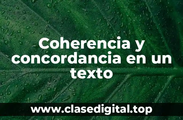 Coherencia y concordancia en un texto