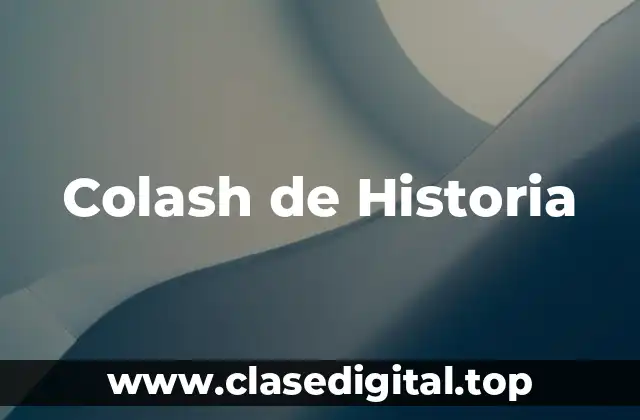 Colash de Historia