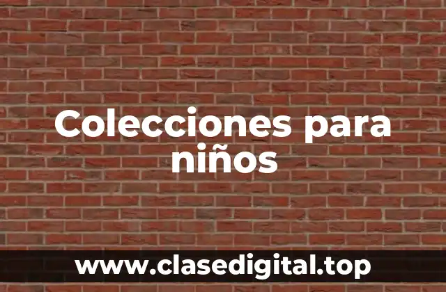 Colecciones para niños