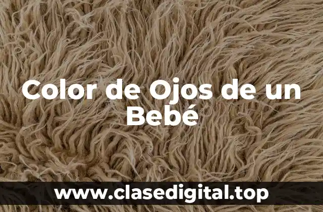 Color de Ojos de un Bebé