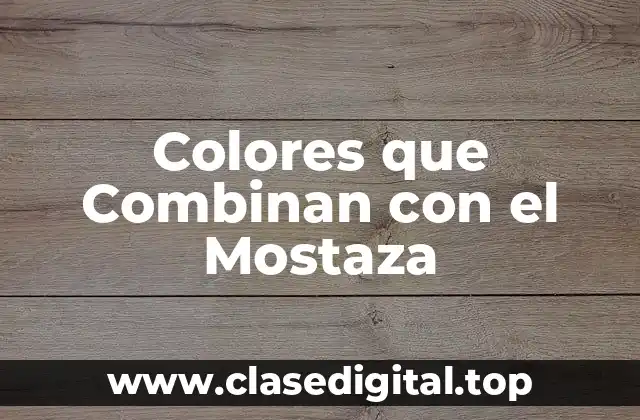 ¿Por qué el Mostaza es un Color Tan Desafiante?