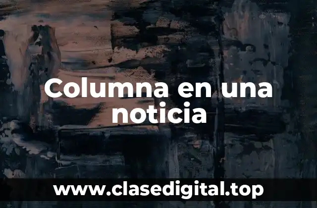 Columna en una noticia