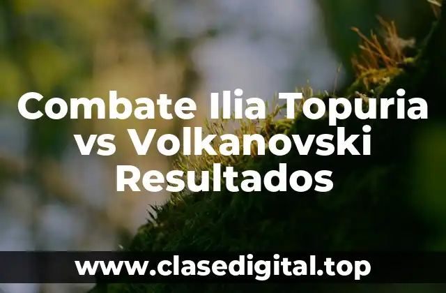 Combate Ilia Topuria vs Volkanovski Resultados