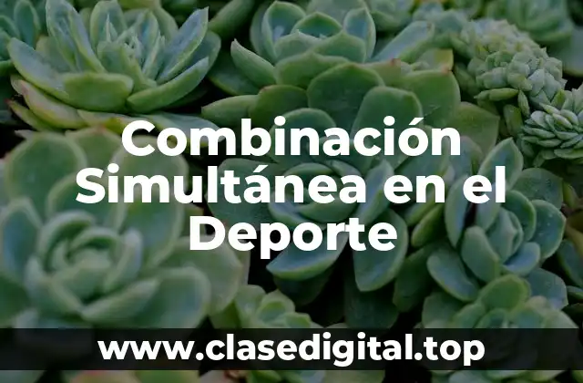 Combinación Simultánea en el Deporte