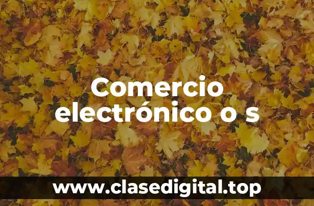 Comercio electrónico o s