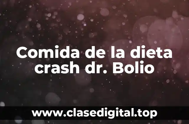 Comida de la dieta crash dr. Bolio