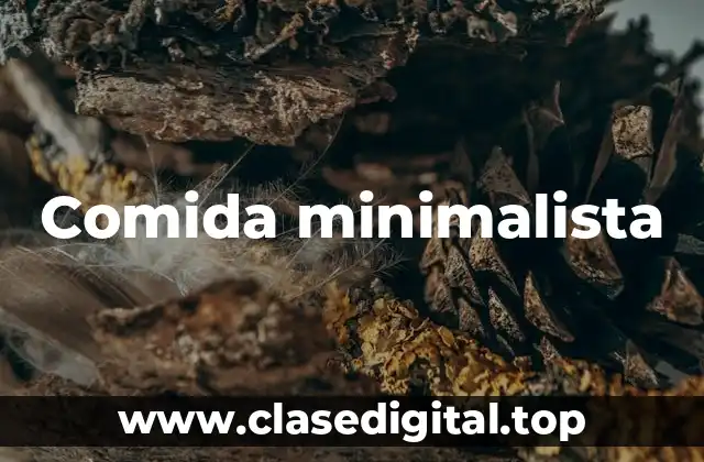Comida minimalista