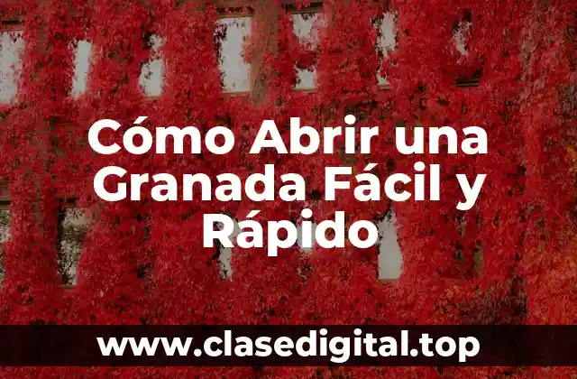 Cómo Abrir una Granada Fácil y Rápido