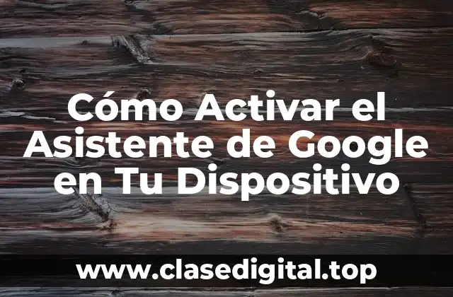 ¿Qué es el Asistente de Google?