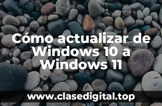 Requisitos del sistema para actualizar a Windows 11